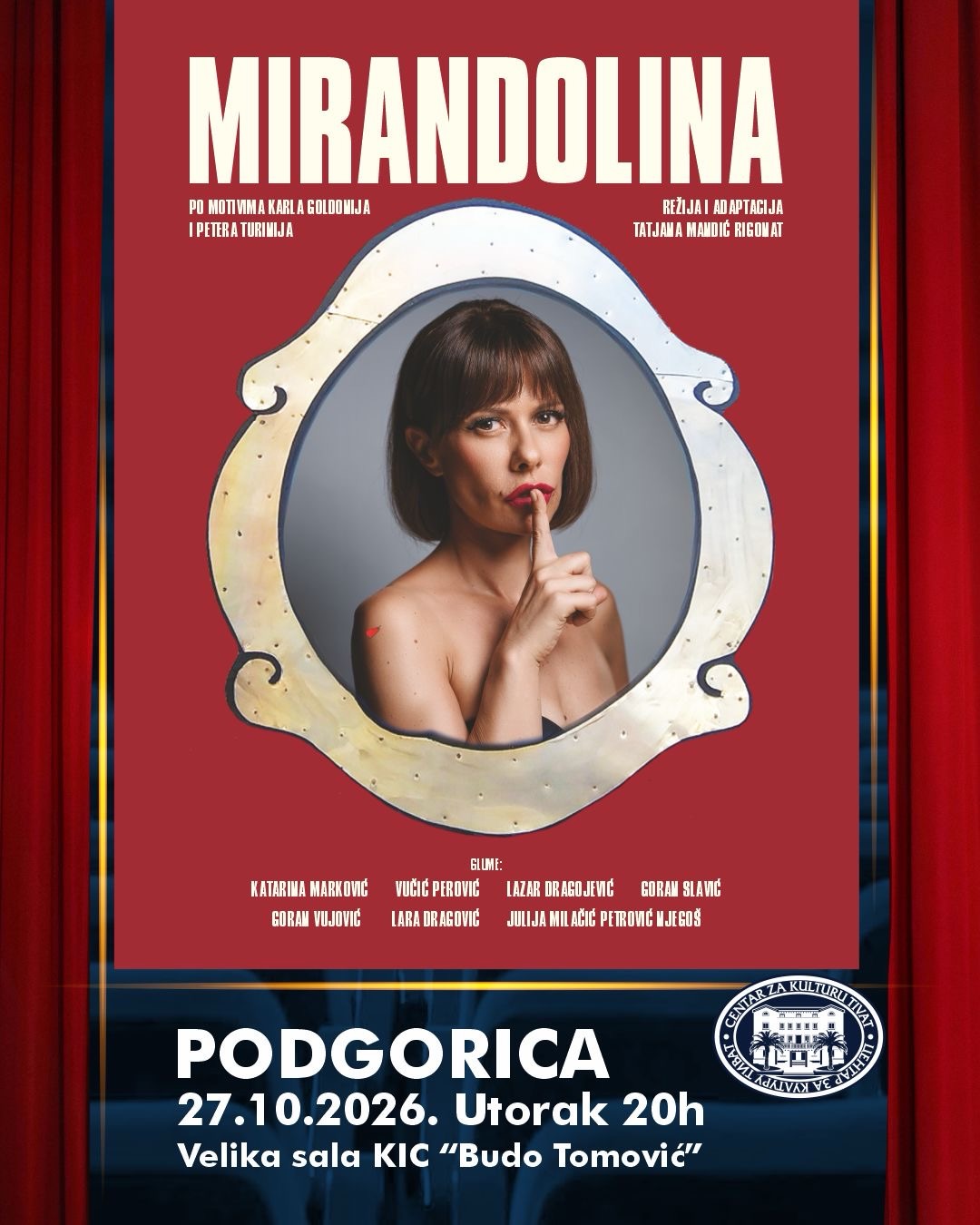 Mirandolina, Velika sala KIC "Budo Tomović"