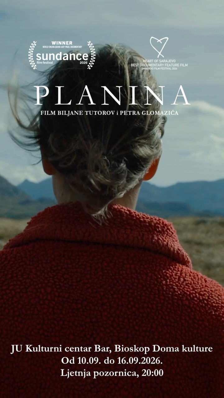 Planina (film Biljane Tutorov i Petra Glomazića), Ljetnja pozornica, Bioskop Doma kulture - JU Kulturni centar Bar