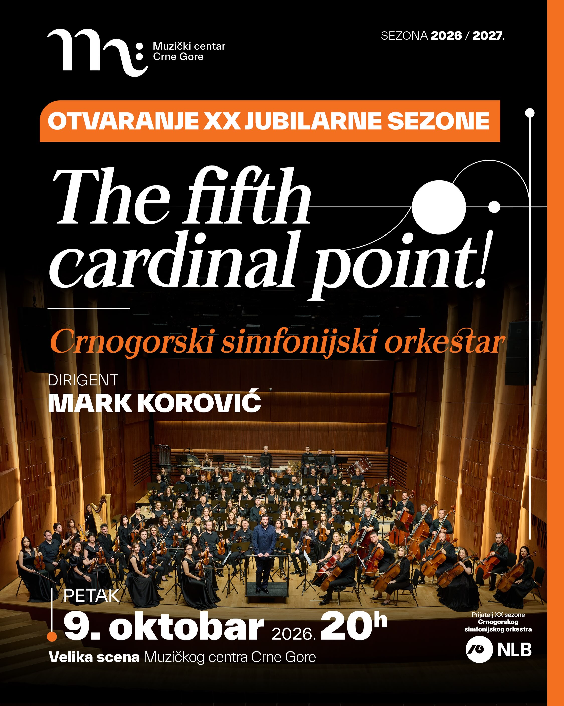 The Fifth Cardinal Point -- Otvaranje XX jubilarne sezone, Velika scena Muzičkog centra Crne Gore