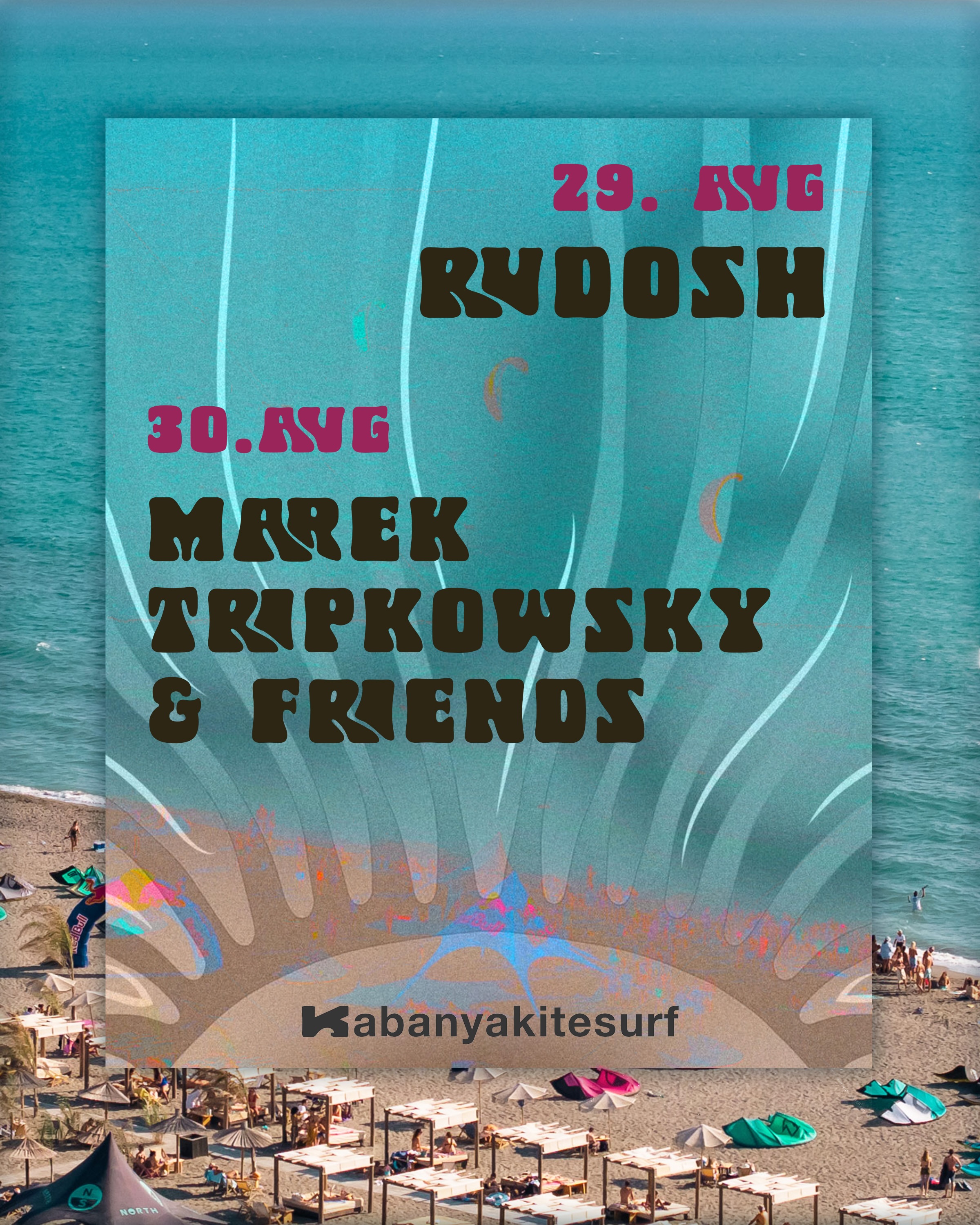 Poslednji vikend avgusta, Kabanya Kite Beach, Velika Plaza
