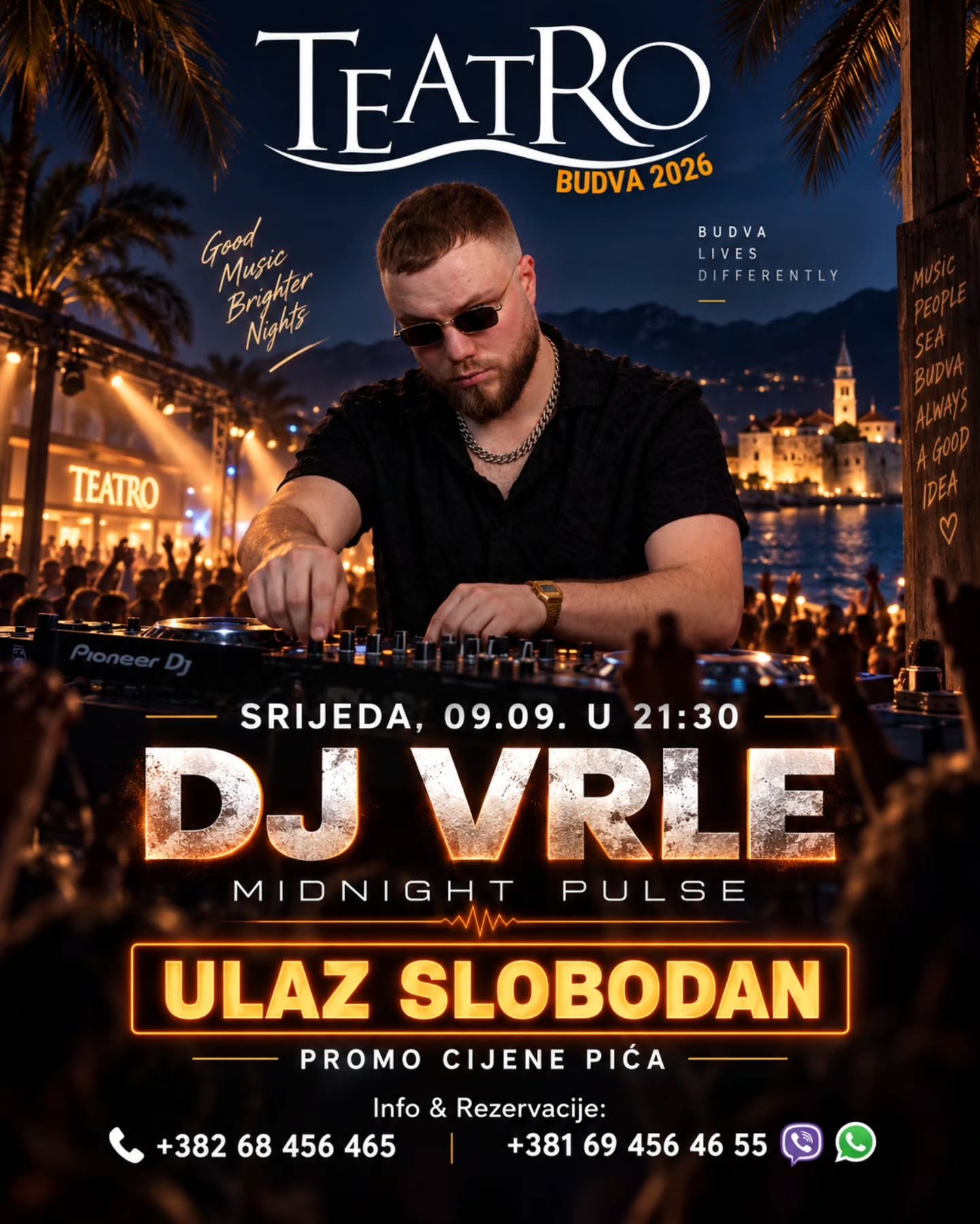 DJ Vrle Midnight Pulse, Teatro Budva