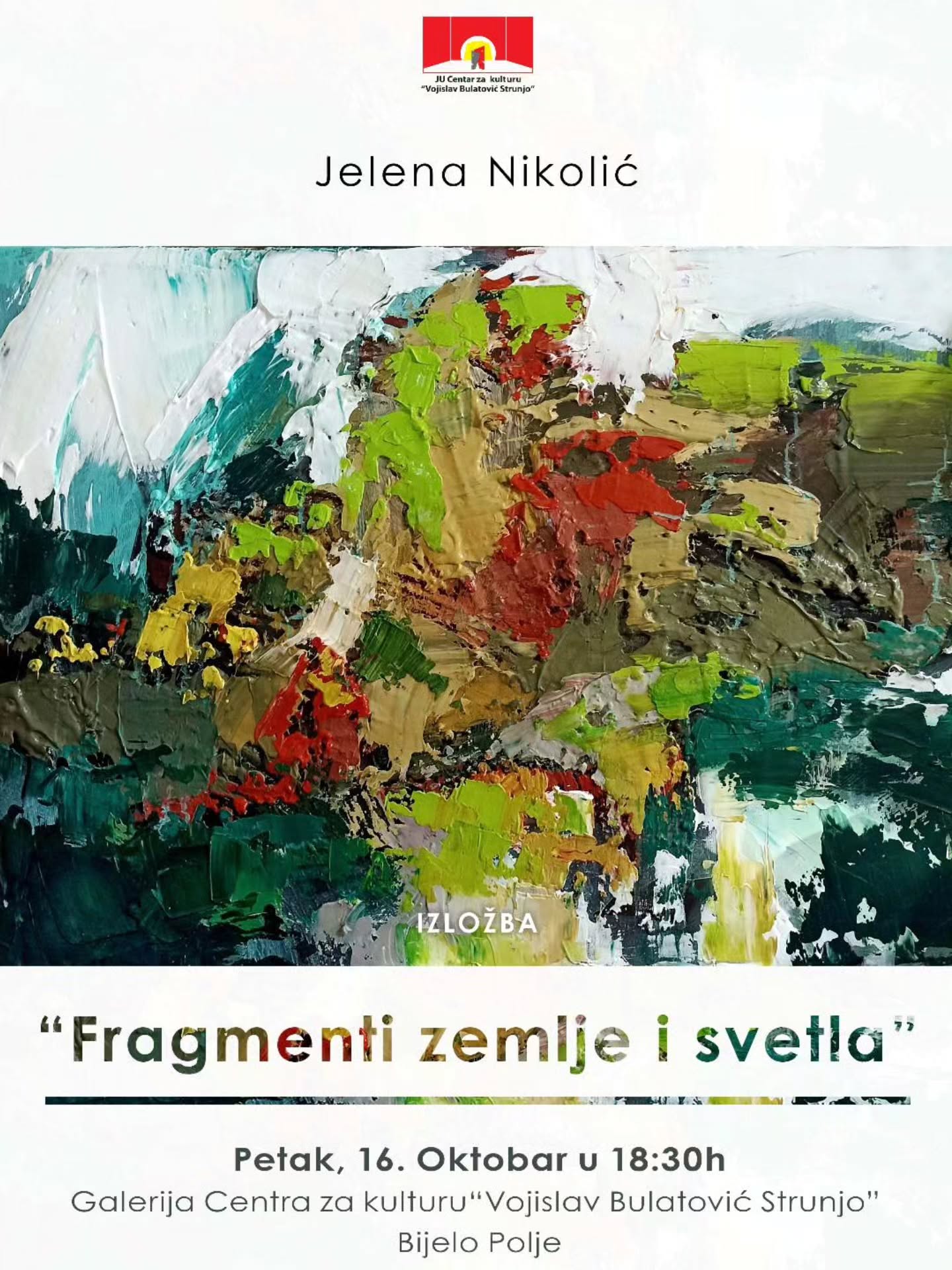 Izložba "Fragmenti zemlje i svetla" Jelene Nikolić, Galerija Centra za kulturu "Vojislav Bulatović Strunjo"
