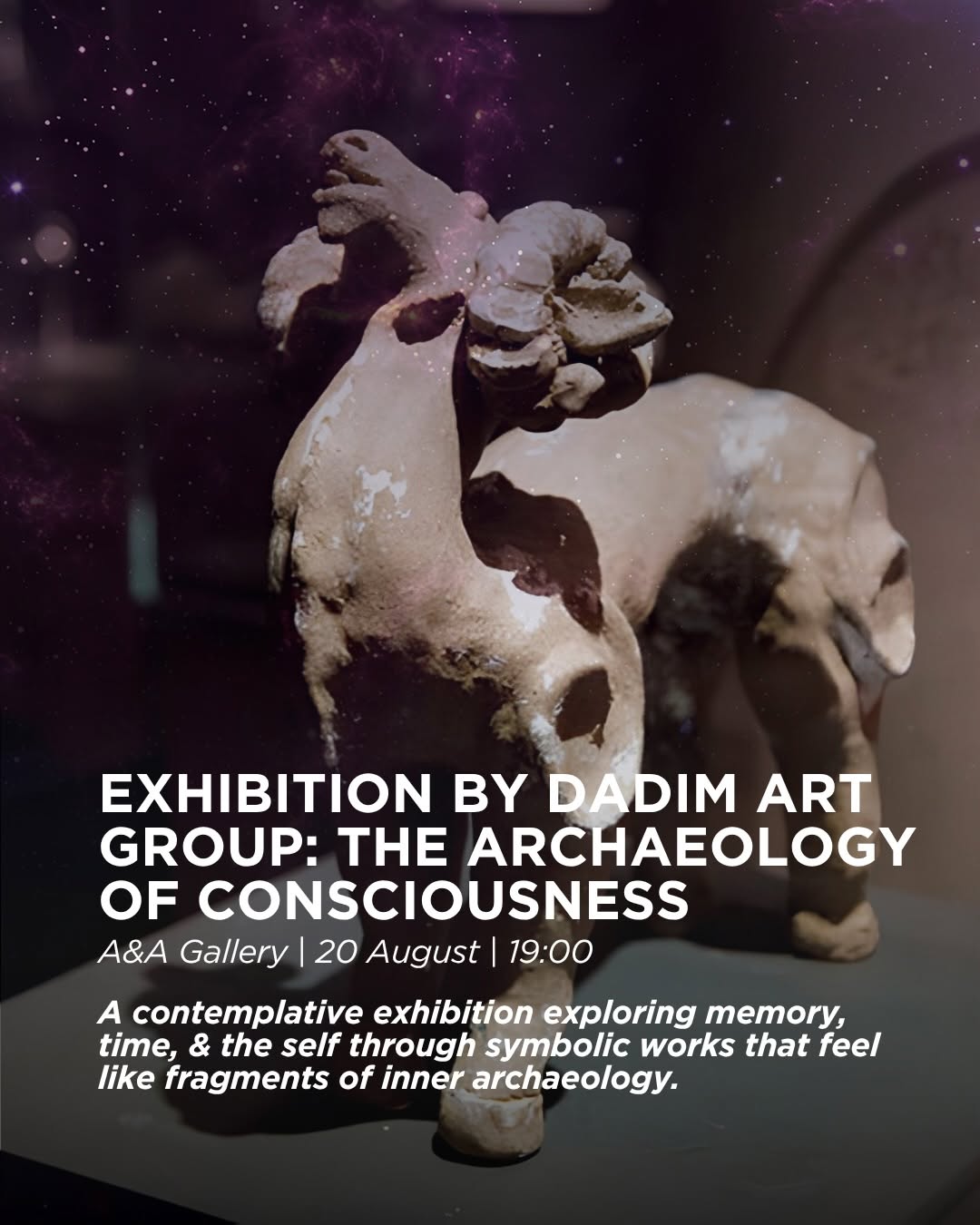 Exhibition by Dadim Art Group: The Archaeology of Consciousness