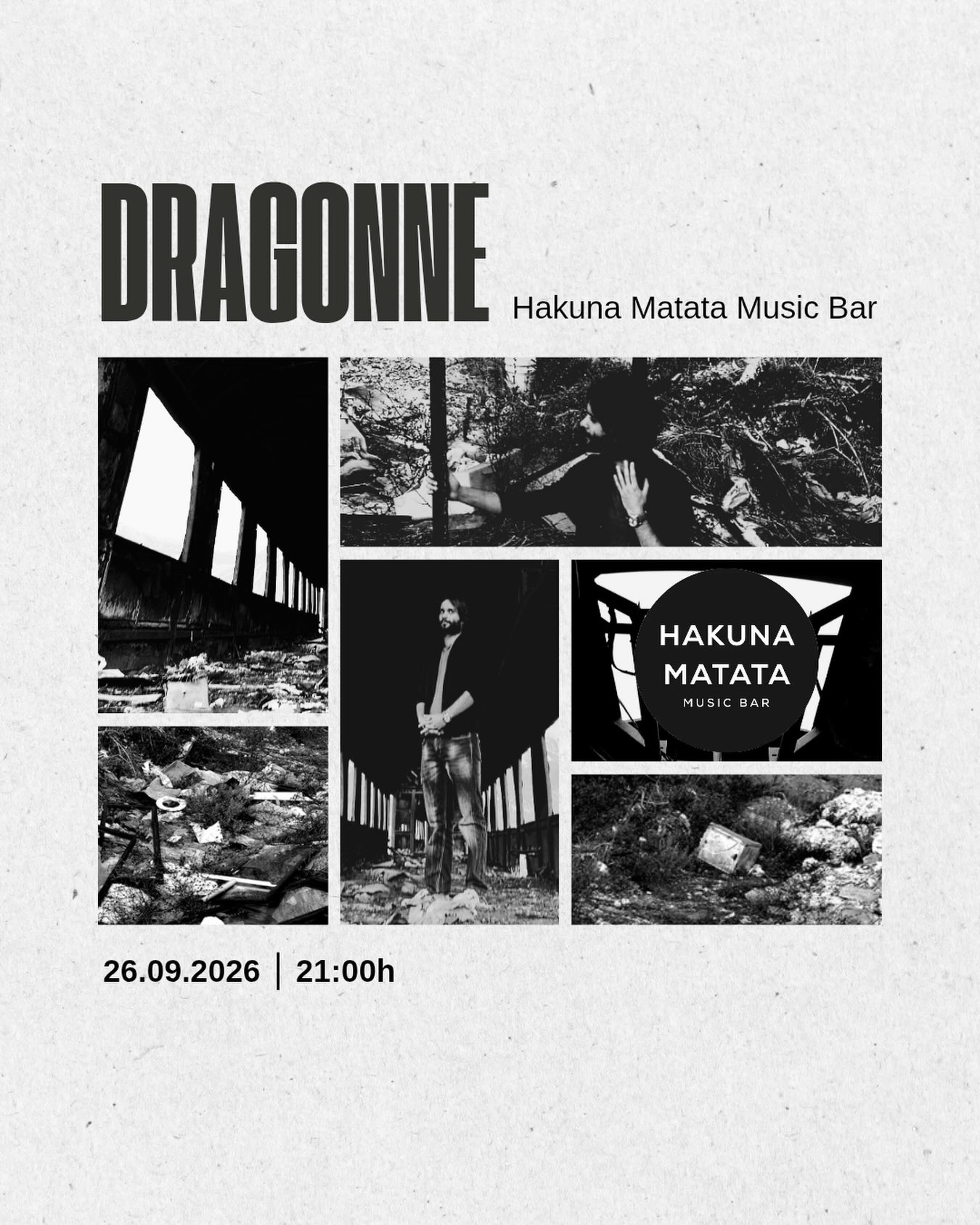 Dragonne u Hakuna Matata Music Bar, Hakuna Matata Music Bar