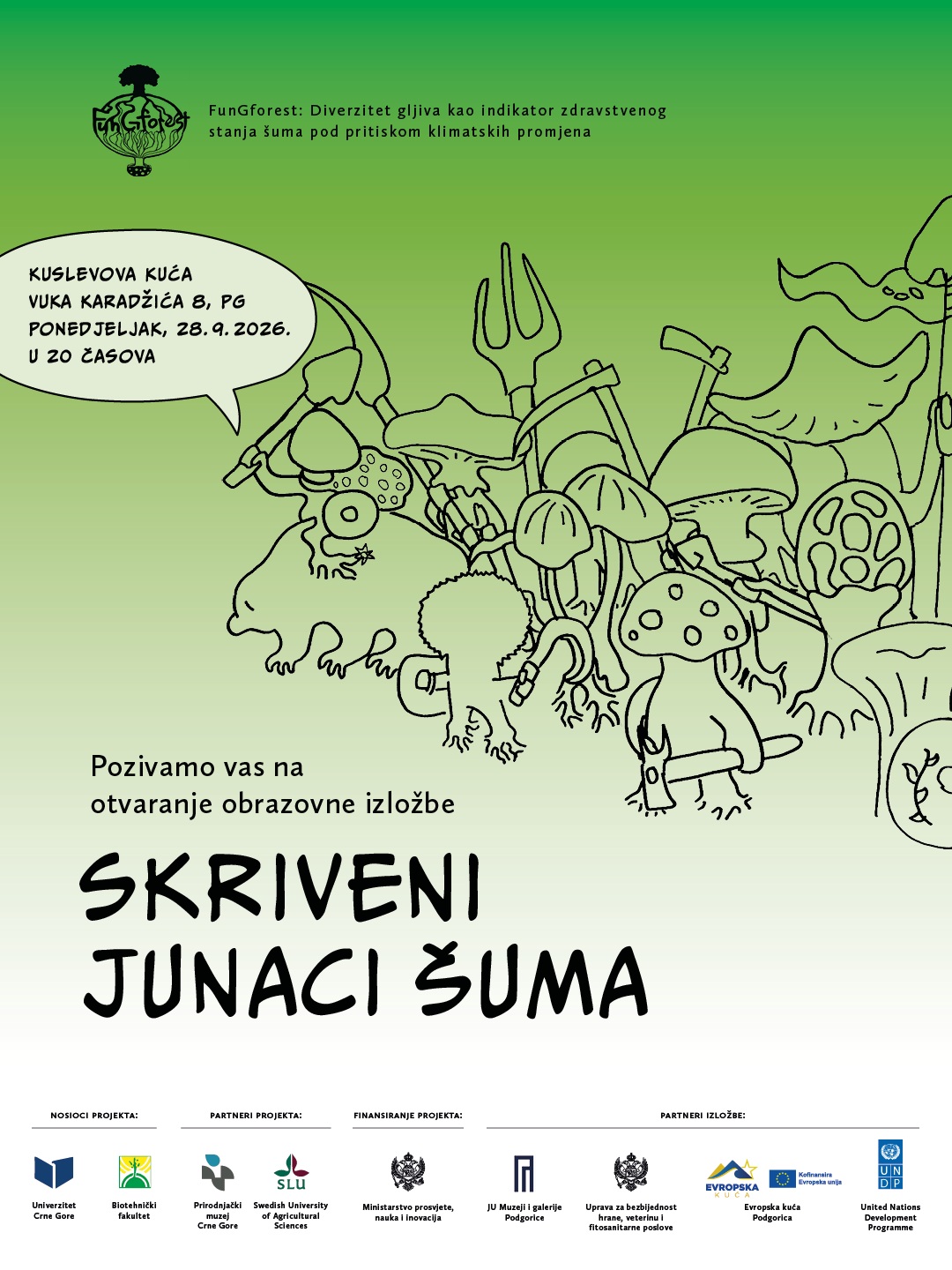 Otvaranje izložbe „Skriveni junaci šuma", Kuslevova kuća