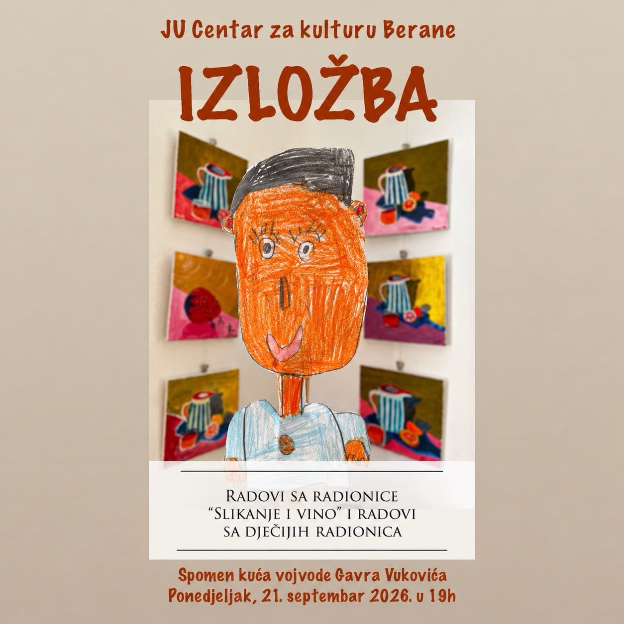 Izložba radova sa radionice "Slikanje i vino" i dječijih radionica, Spomen kuća vojvode Gavra Vukovića