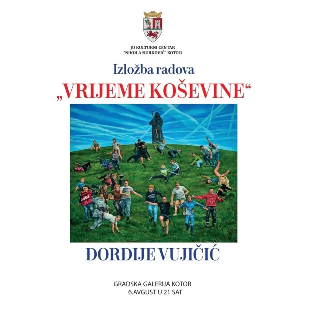 Vrijeme koševine - samostalna izložba Đorđija Vujičića