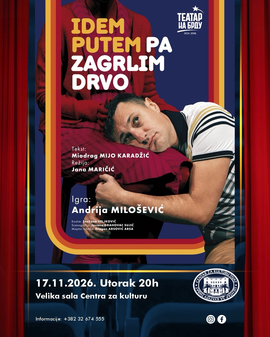 IDEM PUTEM PA ZAGRLIM DRVO, Velika sala Centra za kulturu