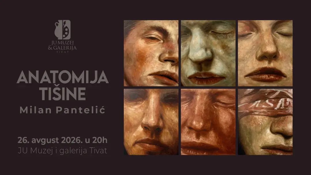 ANATOMIJA TIŠINE | Milan Pantelić, Muzej i galerija Tivat
