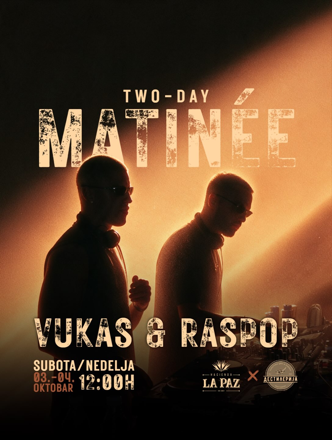 Vukas x Raspop Matinée, Destilerija x La Paz