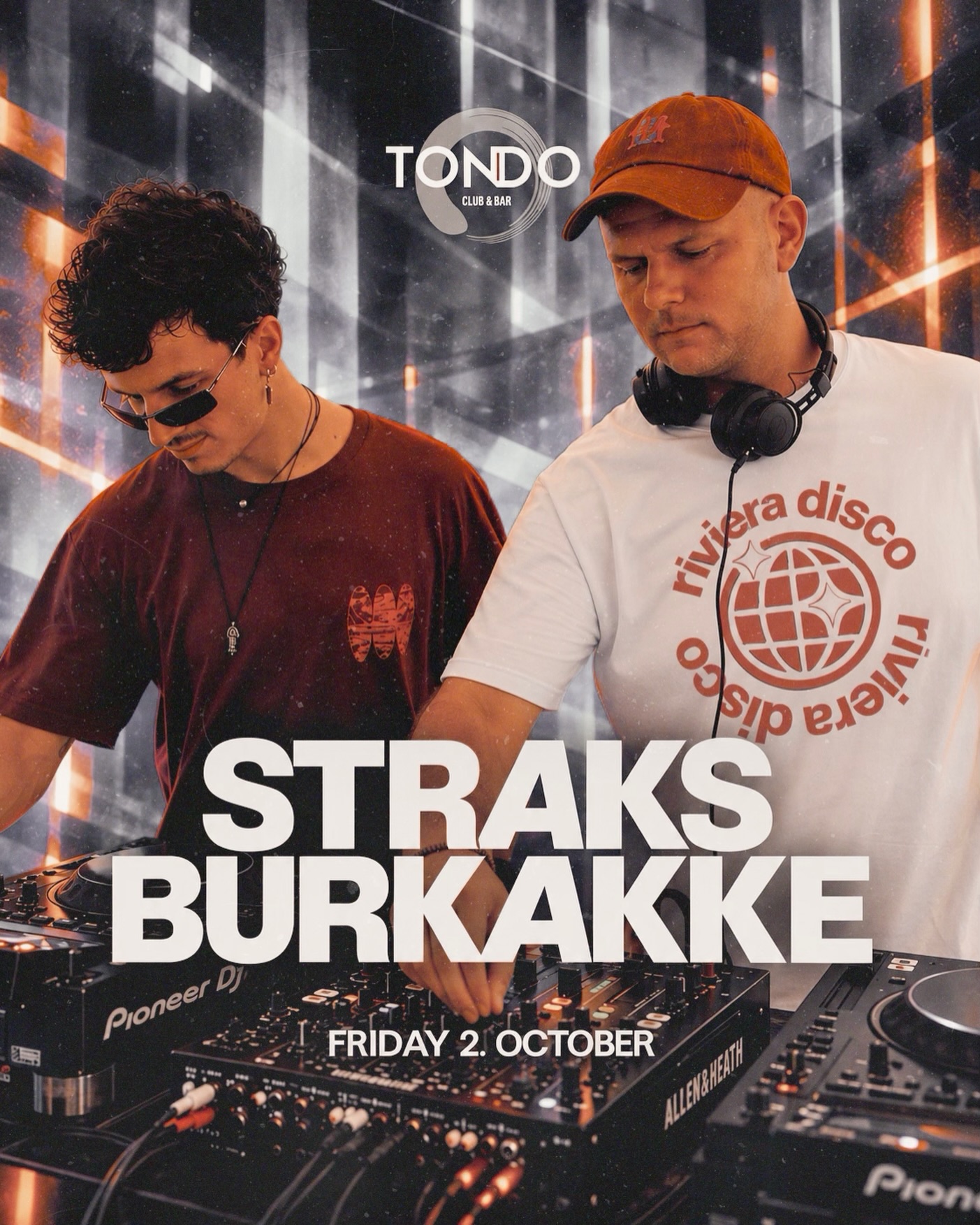 Burkakke & Straks | Riviera Disco, Club Tondo
